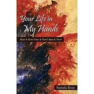 Your Life in My Hands: Hear It Now! Hear It Now! Hear It Now!