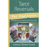 Tarot Reversals for Beginners: Five Approaches to Reading Upside-Down Cards