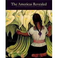 The Americas Revealed: Collecting Colonial and Modern Latin American Art in the United States