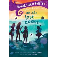Finding Tinker Bell #3: On the Lost Coast (Disney: The Never Girls)