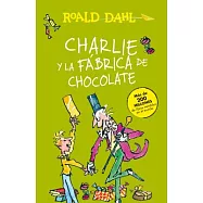 Charlie y la fábrica de chocolate/ Charlie and the Chocolate Factory
