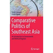 Comparative Politics of Southeast Asia: An Introduction to Governments and Political Regimes