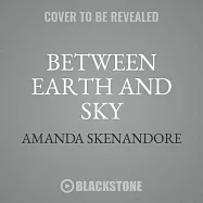 Between Earth and Sky