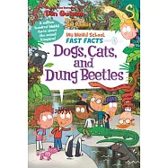 My Weird School Fast Facts: Dogs, Cats, and Dung Beetles