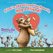 If You’re Groovy and You Know It, Hug a Friend!
