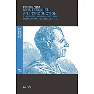 Montesquieu An Introduction: A Universal Mind for a Universal Science of Political-Legal Systems