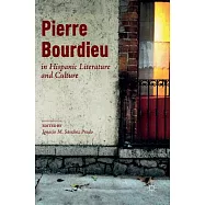 Pierre Bourdieu in Hispanic Literature and Culture