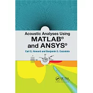 Acoustic Analyses Using Matlab(r) and Ansys(r)