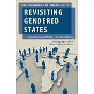 Revisiting Gendered States: Feminist Imaginings of the State in International Relations
