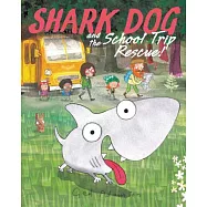 Shark Dog and the School Trip Rescue!