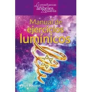 Manual de ejercicios lumínicos / Manual of Enlighten Exercises