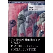 The Oxford Handbook of Social Psychology and Social Justice