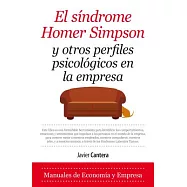 El sindrome de Homer Simpson / The Homer Simpson Syndrome: Y Otros Sindromes Laborales Tipicos: Comportamiento