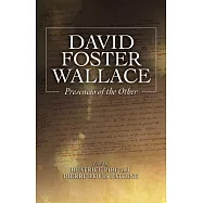 David Foster Wallace: Presences of the Other