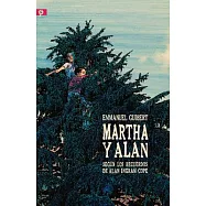 Martha y Alan / Martha & Alan: Segun Los Recuerdos De Alan Ingram Cope