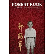 Robert Kuok: A Memoir
