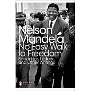 No Easy Walk to Freedom: Speeches, Letters and Other Writings