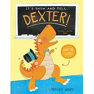 It&rsquo;s Show and Tell, Dexter!