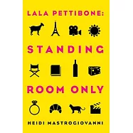 Lala Pettibone: Standing Room Only