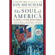 The Soul of America: The Battle for Our Better Angels