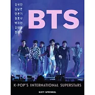 BTS: K-Pop’s International Superstars