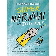 Super Narwhal and Jelly Jolt