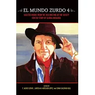 El Mundo Zurdo 4: Selected Works from the 2013 Meeting of the Society for the Study of Gloria Anzaldua