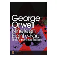 Nineteen Eighty-Four: The Annotated Edition