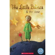 Scholastic Popcorn Readers Level 2: Little Prince and the Rose with CD