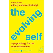 The Evolving Self: A Psychology for the Third Millennium