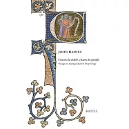 Chants Du Diable, Chants Du Peuple: Voyage En Musique Dans Le Moyen Age