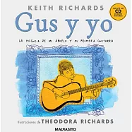 Gus y yo / Gus and I: La historia de mi abuelo y mi primera guitarra/ The story of my grandfather and my first guitar