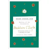 Bright Evening Star: Mystery of the Incarnation