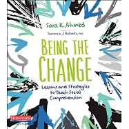 Being the Change: Lessons and Strategies to Teach Social Comprehension