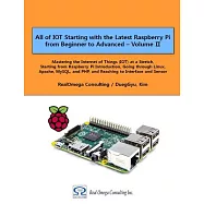 All of Iot Starting With the Latest Raspberry Pi from Beginner to Advanced: Mastering the Internet of Things at a