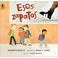 Esos Zapatos (Those Shoes)