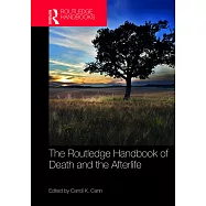 The Routledge Handbook of Death and the Afterlife