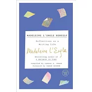 Madeleine l’Engle Herself: Reflections on a Writing Life