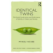 Identical Twins: The Social Construction and Performance of Identity in Culture and Society
