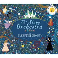 The Story Orchestra: Sleeping Beauty (Tchaikovsky&rsquo;s Music)