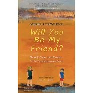 Will You Be My Friend?: New & Selected Poems for the Young at Heart