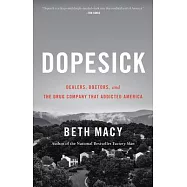 Dopesick: Dealers, Doctors, and the Drug Company That Addicted America