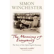 The Meaning of Everything: The Story of the Oxford English Dictionary