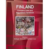 Finland Company Laws and Regulations Handbook: Strategic Information and Basic Laws
