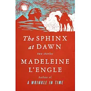 The Sphinx at Dawn: Two Stories