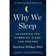 Why We Sleep: Unlocking the Power of Sleep and Dreams