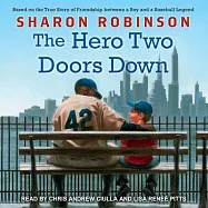 The Hero Two Doors Down: Based on the True Story of Friendship Between a Boy and a Baseball Legend