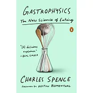 Gastrophysics: The New Science of Eating