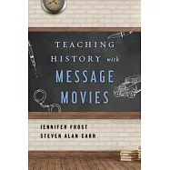 Teaching History with Message Movies