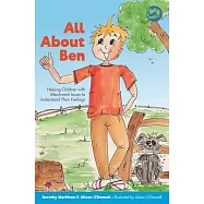 All about Ben: Helping Children with Attachment Issues to Understand Their Feelings